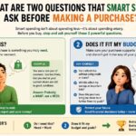 what are two questions that smart spenders ask before making a purchase?